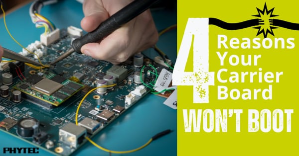 4 Reasons Your Prototype Carrier Board Won’t Boot
